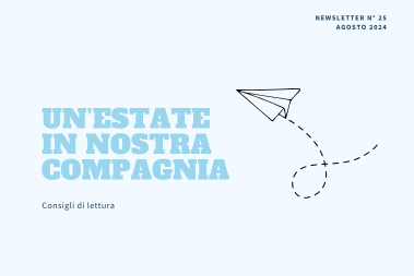 Un’estate…in nostra compagnia!